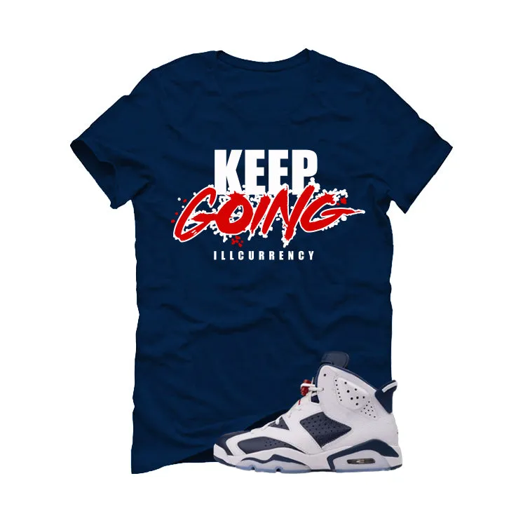 Air Jordan 6 Olympic Navy Blue T-Shirt (keep Going)| illcurrency